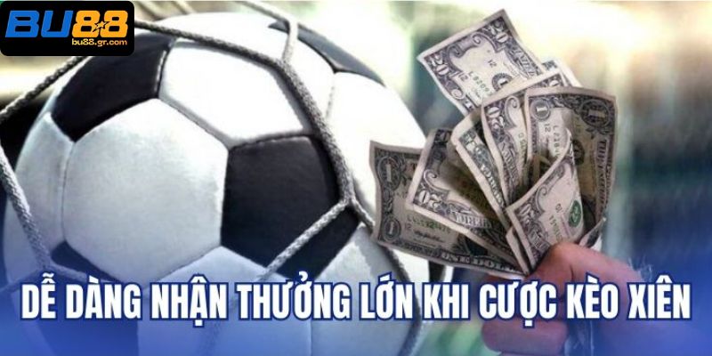 Kèo Xiên Bóng Đá Cơ Hội Kiếm Lợi Nhuận Siêu Khủng Khi Cá Cược Đặt theo bí kíp giúp tăng cơ hội ăn kèo xiên