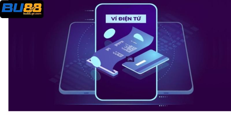 Rất nhiều người chơi lựa chọn ví điện tử để thực hiện rút tiền BU88